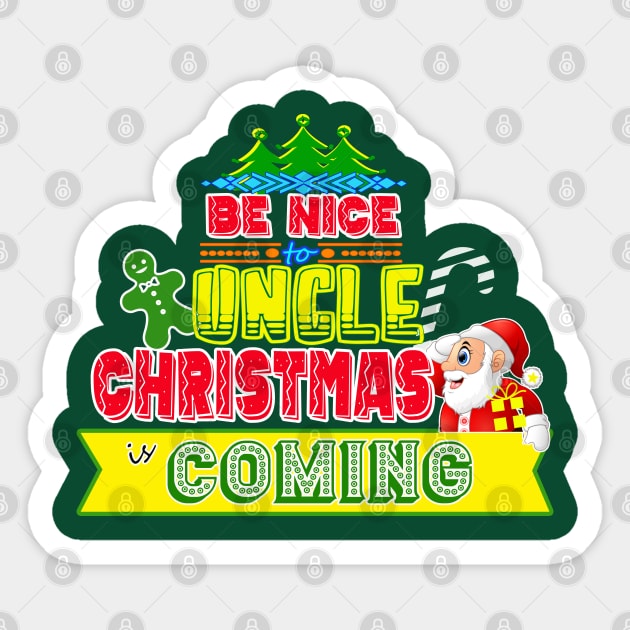 Be Nice to Uncle Christmas Gift Idea Sticker by werdanepo